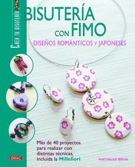 Produktbild: Bisuter&iacute;a con fimo : dise&ntilde;os rom&aacute;nticos y japoneses