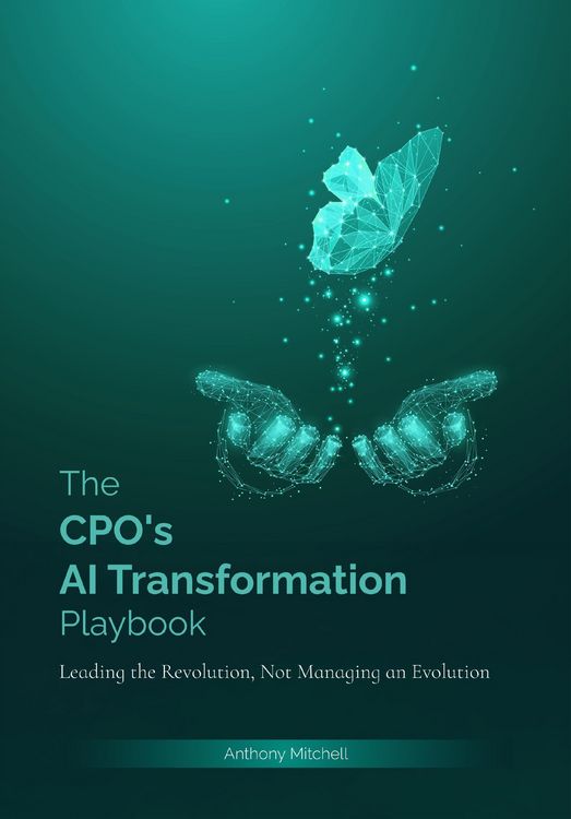 Produktbild: The CPO's AI Transformation Playbook : Leading the Revolution, Not Managing the Evolution