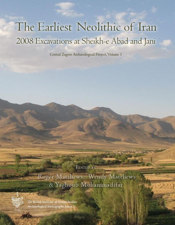 Produktbild: Earliest Neolithic of Iran: 2008 Excavations at Sheikh-E Abad and Jani