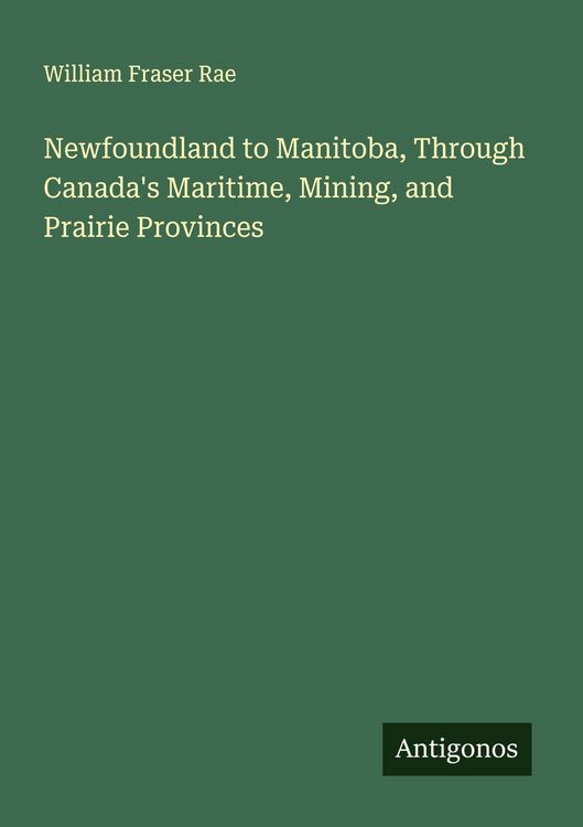 Produktbild: Newfoundland to Manitoba, Through Canada's Maritime, Mining, and Prairie Provinces