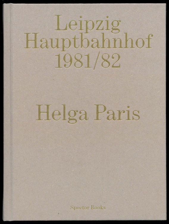 Produktbild: Helga Paris. Leipzig Hauptbahnhof 1981/82