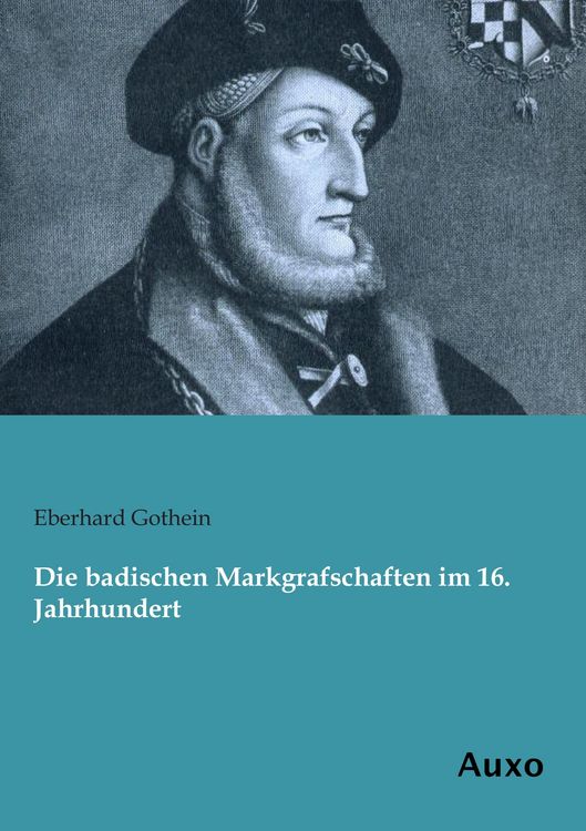 Produktbild: Die badischen Markgrafschaften im 16. Jahrhundert