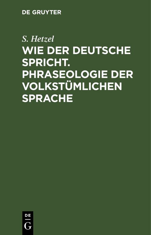 Produktbild: Wie der Deutsche spricht. Phraseologie der volkst&uuml;mlichen Sprache