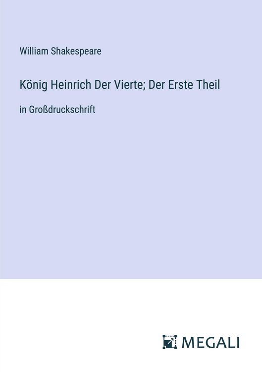 Produktbild: K&ouml;nig Heinrich Der Vierte; Der Erste Theil