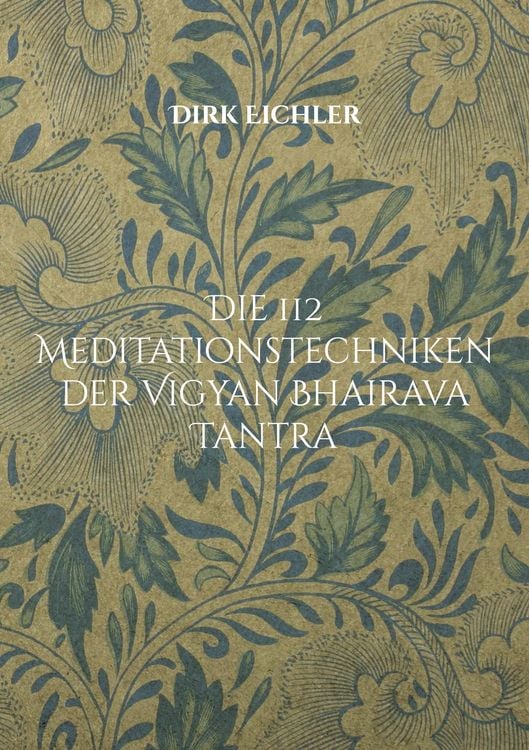 Produktbild: Die 112 Meditationstechniken der Vigyan Bhairava Tantra