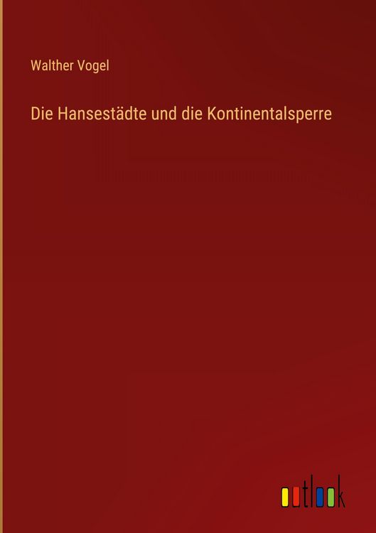 Produktbild: Die Hansest&auml;dte und die Kontinentalsperre