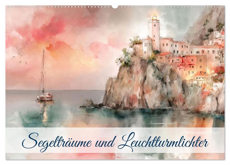 Produktbild: Segeltr&auml;ume und Leuchtturmlichter (Wandkalender 2026 DIN A2 quer), CALVENDO Monatskalender