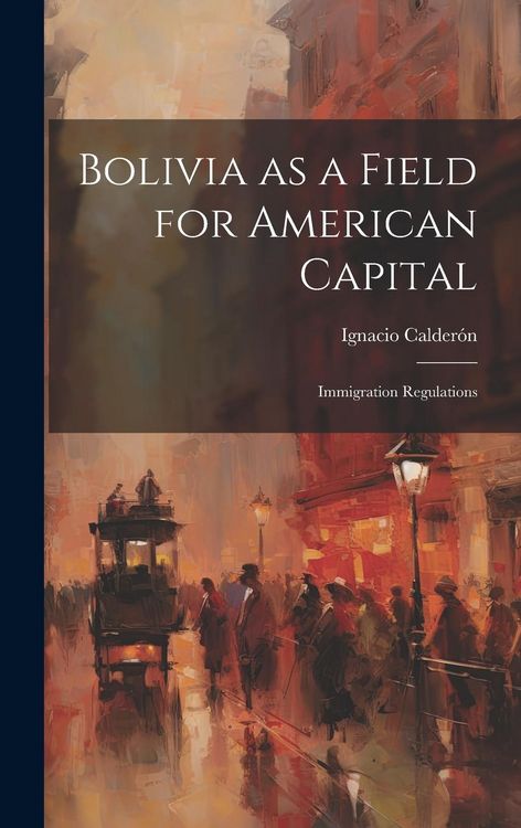 Produktbild: Bolivia as a Field for American Capital