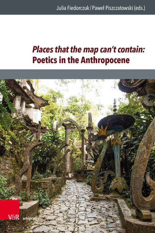 Produktbild: Places that the map can&rsquo;t contain: Poetics in the Anthropocene