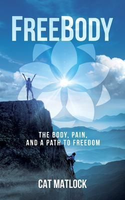Produktbild: FreeBody: The Body, Pain, and a Path to Freedom