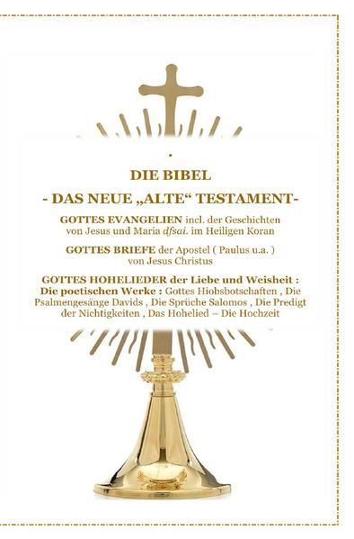 Produktbild: DIE BIBEL - Das Neue 'Alte' Testament - Gottes Evangelien incl. der Geschichte J