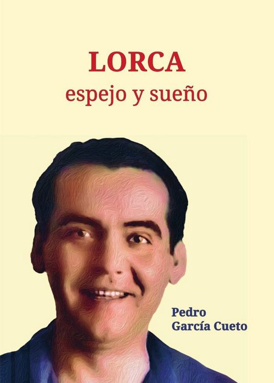 Produktbild: Lorca, Espejo Y Sue&ntilde;o de Pedro Garcia Cueto