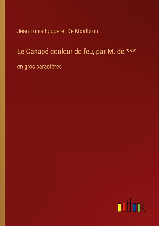 Produktbild: Le Canap&eacute; couleur de feu, par M. de ***