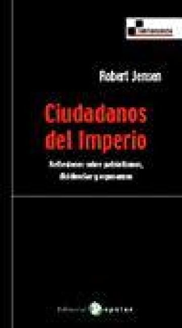 Produktbild: Ciudadanos del imperio : reflexiones sobre patriotismos, disidencias y esperanzas