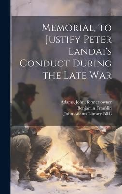 Produktbild: Memorial, to Justify Peter Landai's Conduct During the Late War