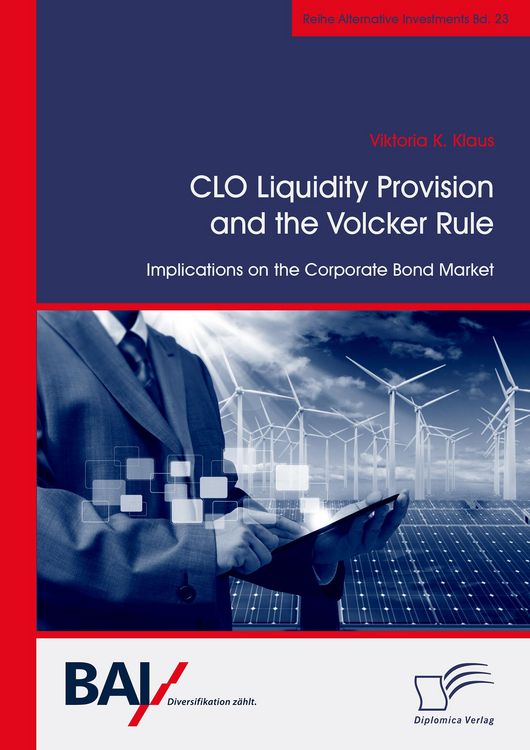 Produktbild: CLO Liquidity Provision and the Volcker Rule: Implications on the Corporate Bond Market