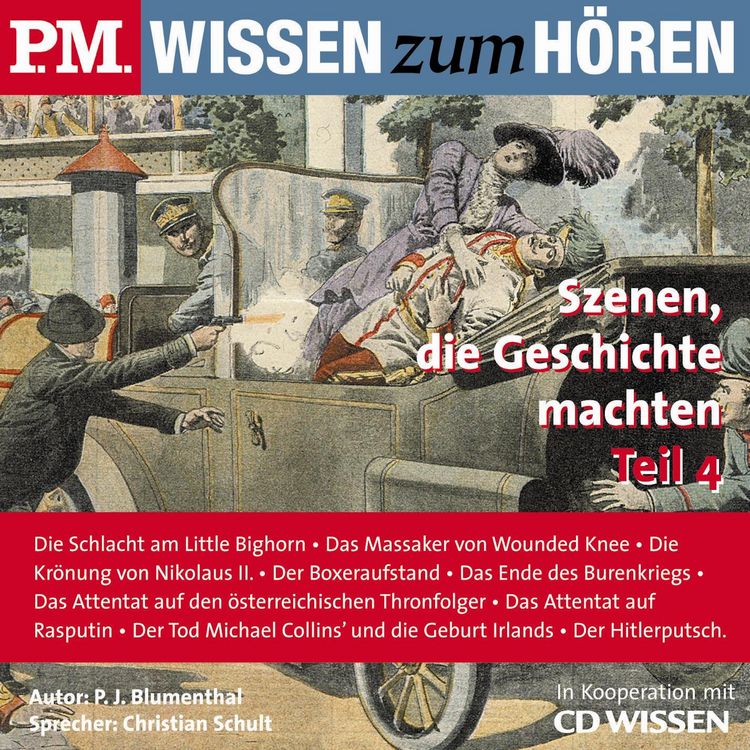 Produktbild: P.M. WISSEN zum H&Ouml;REN - Szenen, die Geschichte machten - Teil 4