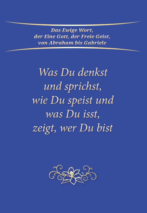 Produktbild: Was du denkst und sprichst, wie du speist und was du isst, zeigt wer du bist