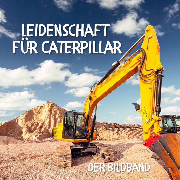 Produktbild: Leidenschaft f&uuml;r Caterpillar