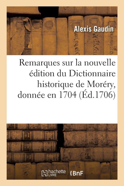Produktbild: Remarques critiques sur la nouvelle &eacute;dition du Dictionnaire historique de Mor&eacute;ry, donn&eacute;e en 1704