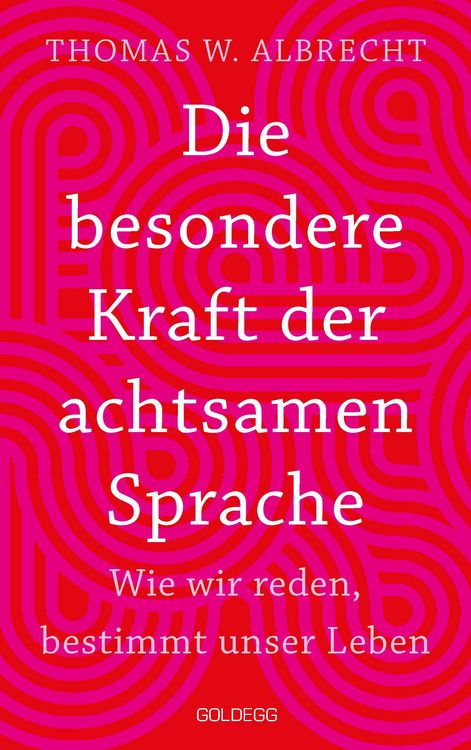 Produktbild: Die besondere Kraft der achtsamen Sprache - TASCHENBUCH