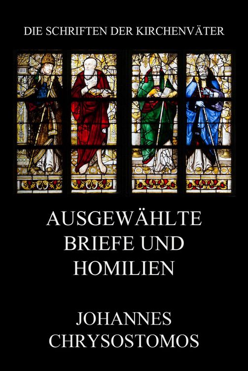 Produktbild: Ausgew&auml;hlte Briefe und Homilien