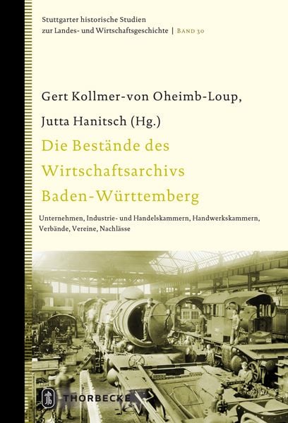 Produktbild: Die Best&auml;nde des Wirtschaftsarchivs Baden-W&uuml;rttemberg