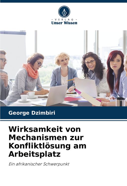 Produktbild: Wirksamkeit von Mechanismen zur Konfliktl&ouml;sung am Arbeitsplatz