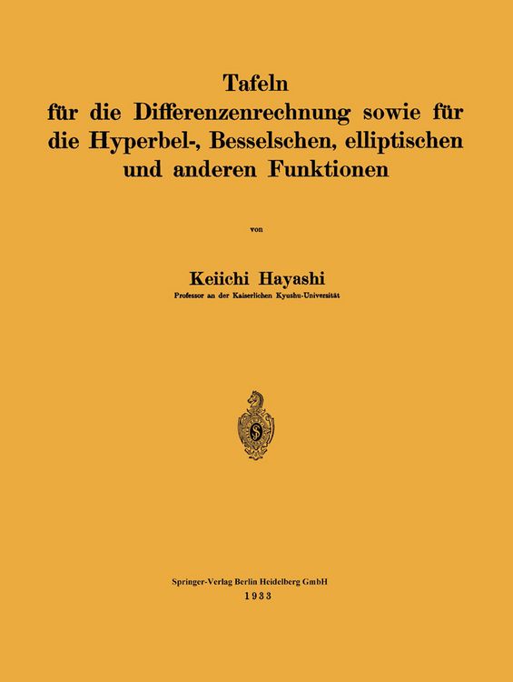 Produktbild: Tafeln f&uuml;r die Differenzenrechnung sowie f&uuml;r die Hyperbel-, Besselschen, elliptischen und anderen Funktionen