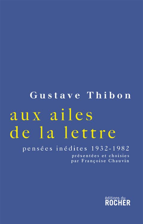Produktbild: Aux ailes de la lettre : Choix de pens&eacute;es in&eacute;dites, 1932-1982