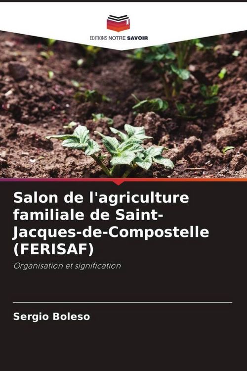 Produktbild: Salon de l'agriculture familiale de Saint-Jacques-de-Compostelle (FERISAF)