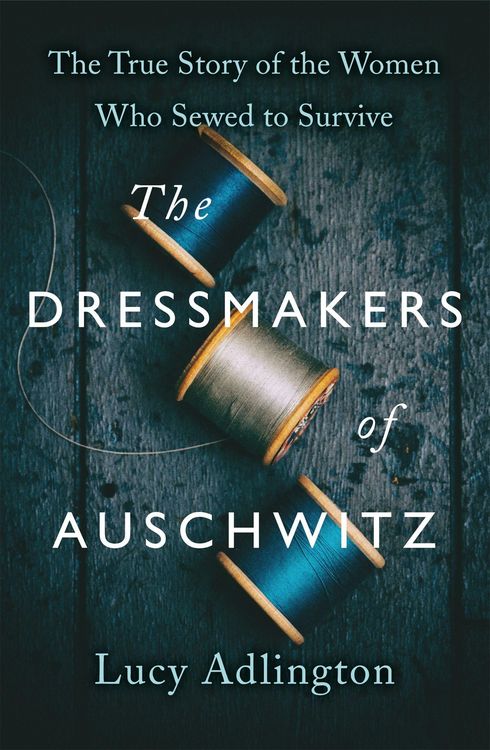 Produktbild: Adlington, L: Dressmakers of Auschwitz