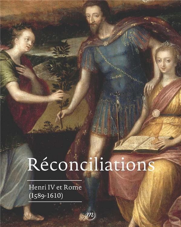 Produktbild: R&eacute;conciliations : Henri IV et Rome (1589-1610)