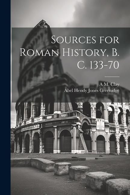 Produktbild: Sources for Roman History, B. C. 133-70