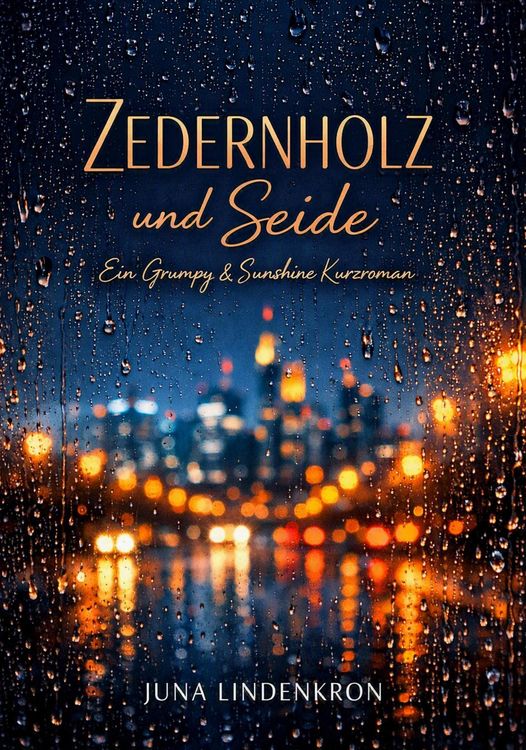 Produktbild: Zedernholz und Seide: Ein Grumpy & Sunshine Kurzroman