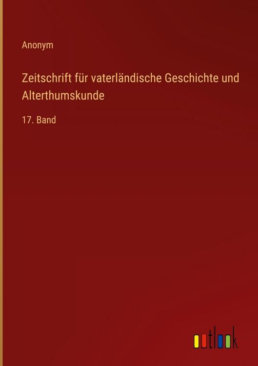 Produktbild: Zeitschrift f&uuml;r vaterl&auml;ndische Geschichte und Alterthumskunde