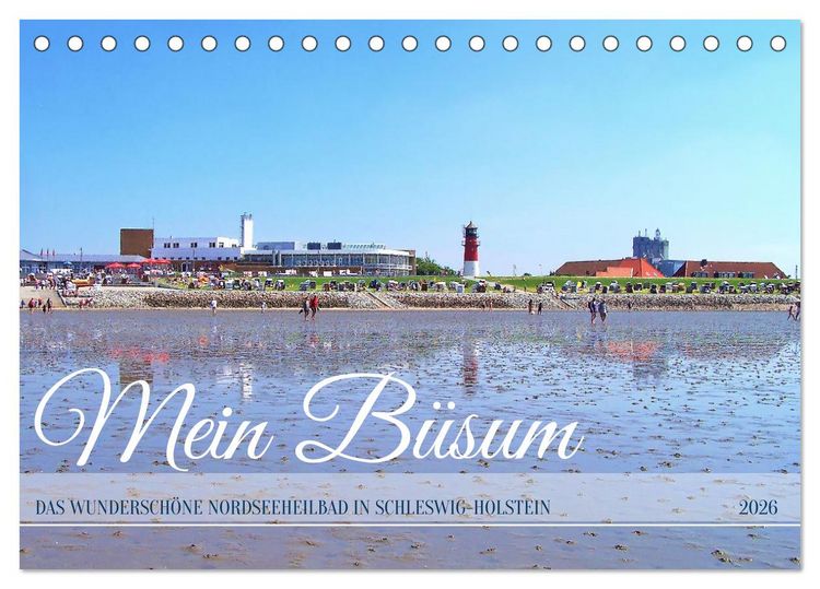 Produktbild: Mein B&uuml;sum - Das wundersch&ouml;ne Nordseeheilbad in Schleswig-Holstein (Tischkalender 2026 DIN A5 quer), CALVENDO Monatskalender