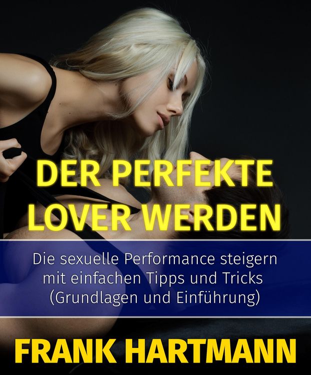 Produktbild: Der perfekte Lover werden