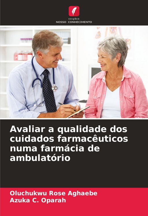 Produktbild: Avaliar a qualidade dos cuidados farmac&ecirc;uticos numa farm&aacute;cia de ambulat&oacute;rio