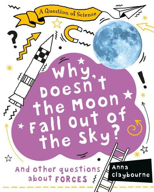 Produktbild: Why Doesn't the Moon Fall Out of the Sky?