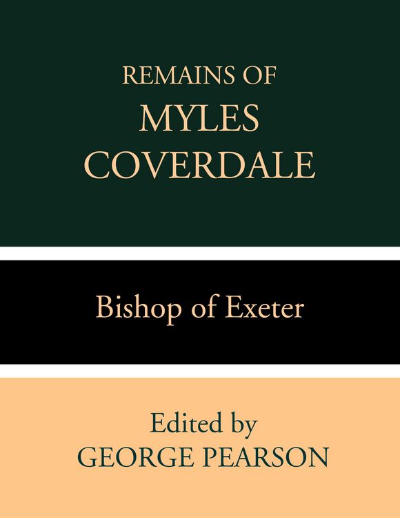 Produktbild: Remains of Myles Coverdale, Bishop of Exeter