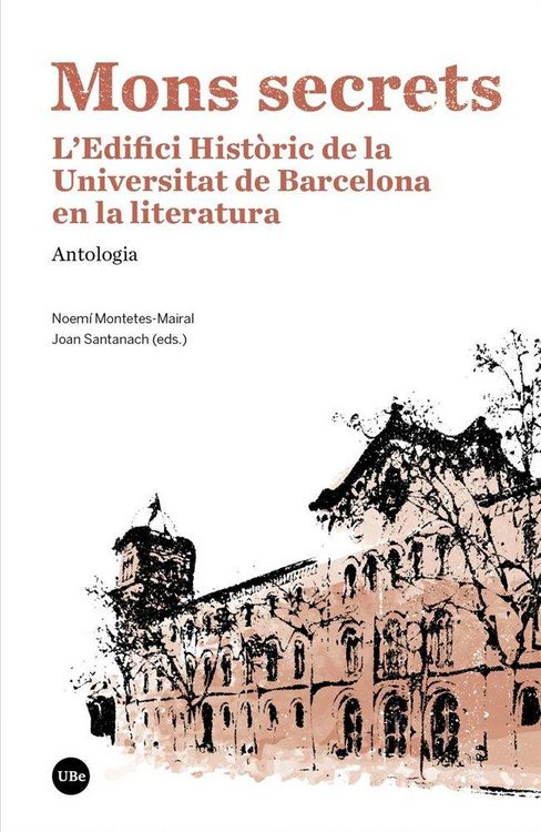 Produktbild: Mons secrets : l'edifici hist&ograve;ric de la Universitat de Barcelona en la literatura