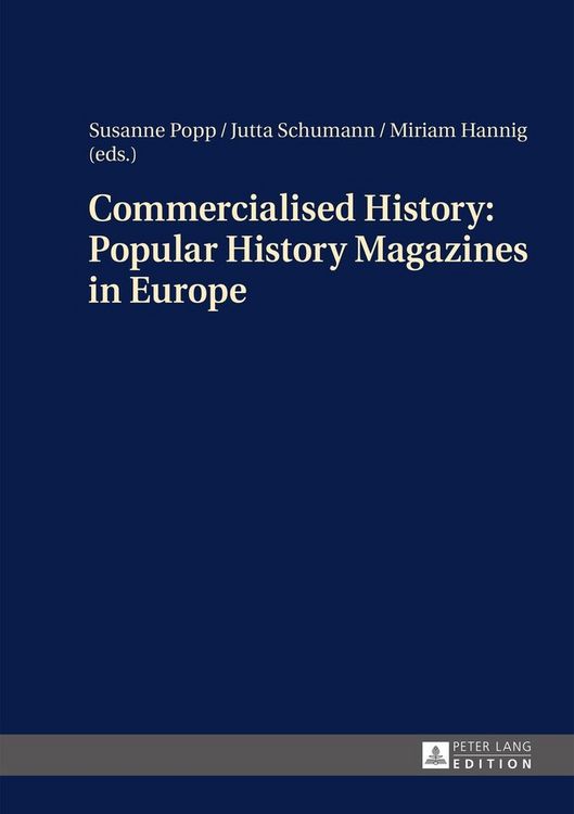 Produktbild: Commercialised History: Popular History Magazines in Europe