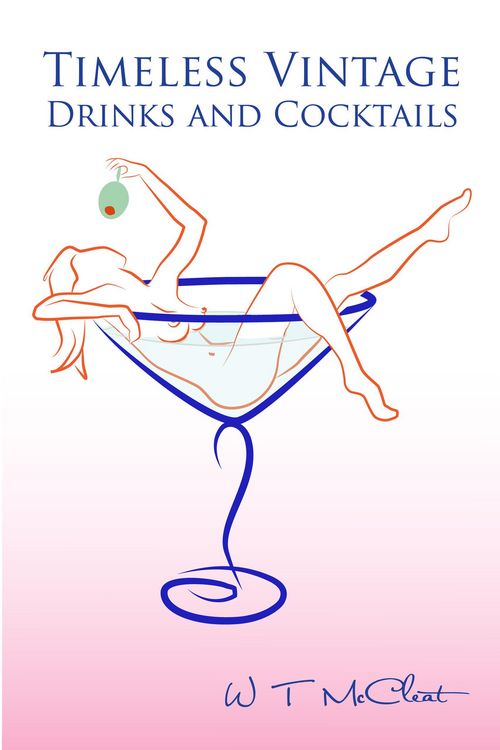 Produktbild: Timeless Vintage Drinks & Cocktails: Here's to You! (a bartender's guide)