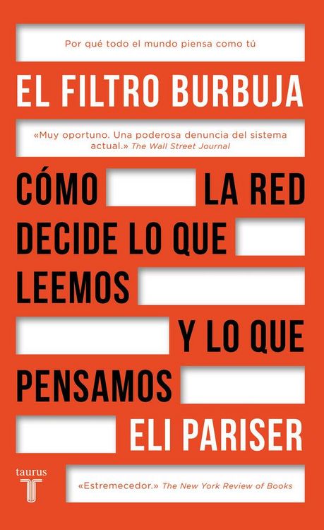 Produktbild: El filtro burbuja : c&oacute;mo la web decide lo que leemos y lo que pensamos
