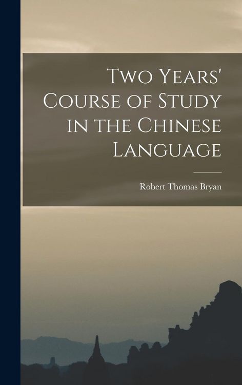 Produktbild: Two Years' Course of Study in the Chinese Language