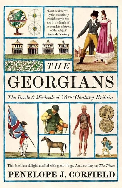 Produktbild: The Georgians - The Deeds and Misdeeds of 18th-Century Britain