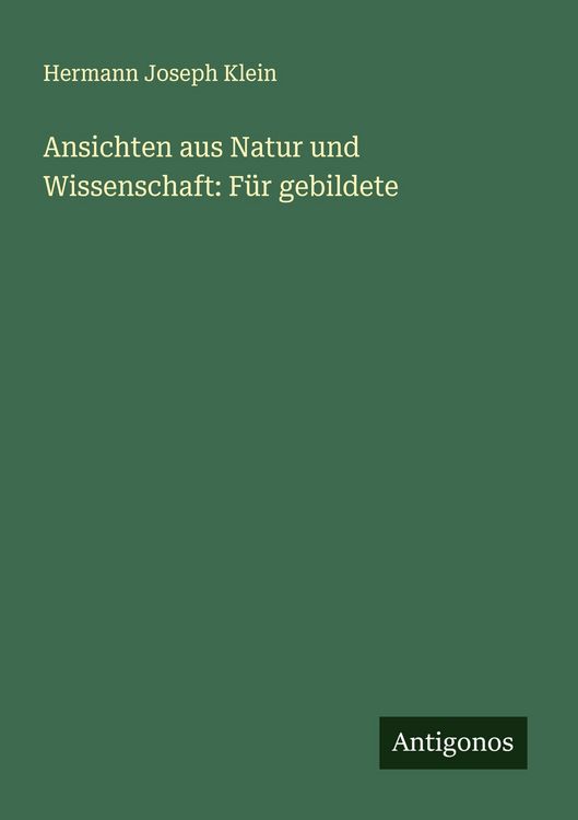 Produktbild: Ansichten aus Natur und Wissenschaft: F&uuml;r gebildete