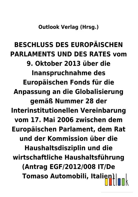 Produktbild: BESCHLUSS DES EUROP&Auml;ISCHEN PARLAMENTS UND DES RATES vom 9. Oktober 2013 &uuml;ber die Inanspruchnahme des Europ&auml;ischen Fonds f&uuml;r die Anpassung an die Globa