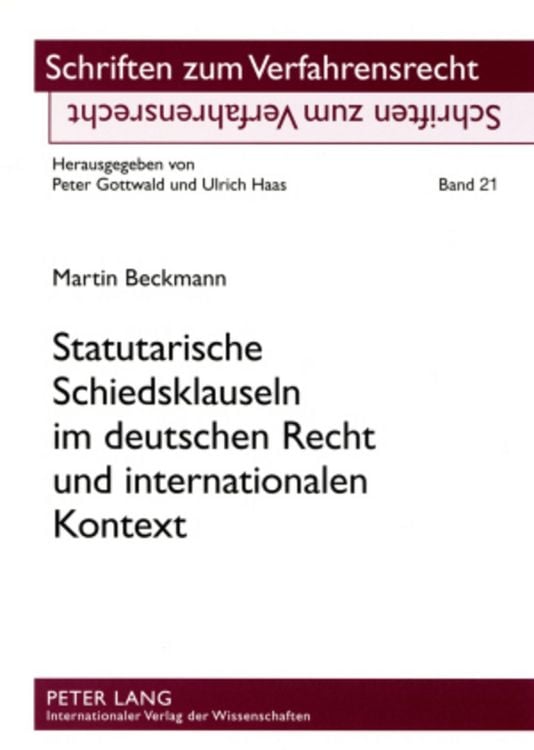 Produktbild: Statutarische Schiedsklauseln im deutschen Recht und internationalen Kontext